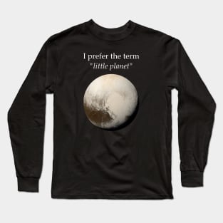 That's no moon. Long Sleeve T-Shirt